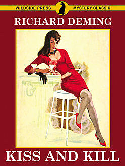 Kiss and Kill, Richard Deming