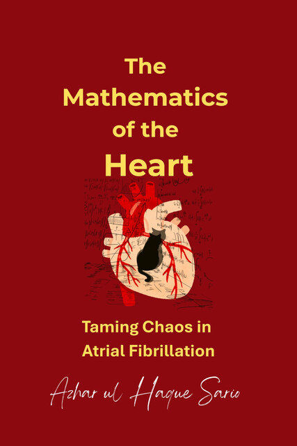 The Mathematics of the Heart, Azhar ul Haque Sario