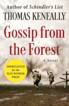 Gossip from the Forest, Thomas Keneally