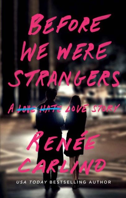 Before We Were Strangers, Renee Carlino