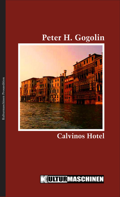 Calvinos Hotel, Peter H. Gogolin
