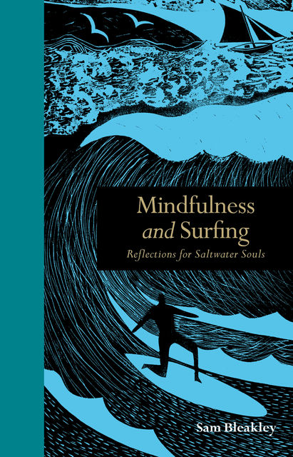 Mindfulness and Surfing, Sam Bleakley