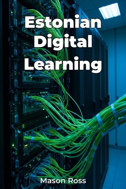 Estonian Digital Learning, Mason Ross