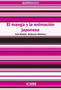 El manga y la animación japonesa, Daniel Morales, Guillermo Martínez Taberner