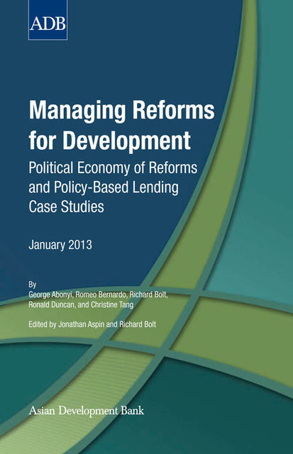 Managing Reforms for Development, Christine Tang, George Abonyi, Richard Bolt, Romeo Bernardo, Ronald Duncan