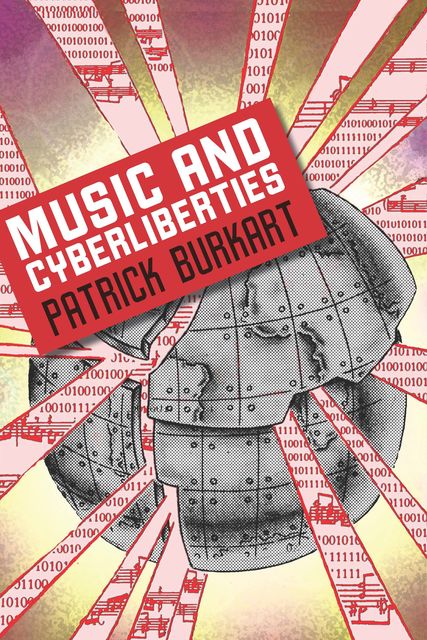 Music and Cyberliberties, Patrick Burkart