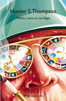 Miedo y asco en Las Vegas, Hunter Thompson