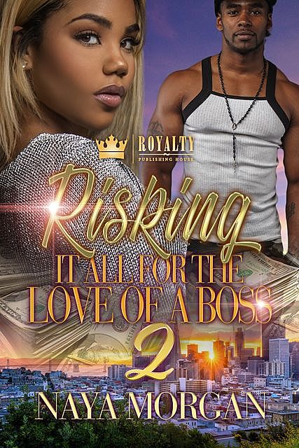 Risking It All For The Love Of A Boss 2, Naya Morgan