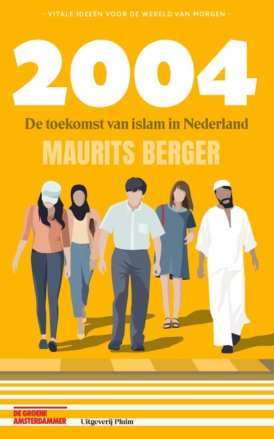 2004. De toekomst van islam in Nederland, Maurits Berger