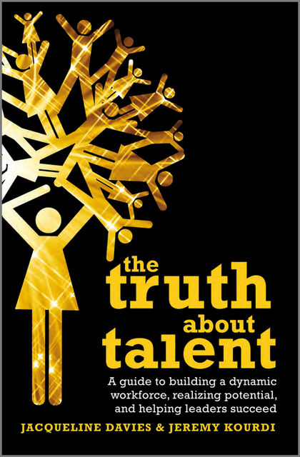 The Truth about Talent, Jeremy Kourdi, Jacqueline Davies