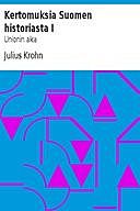 Kertomuksia Suomen historiasta I Unionin aika, Julius Krohn