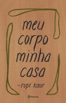 meu corpo minha casa, Rupi Kaur