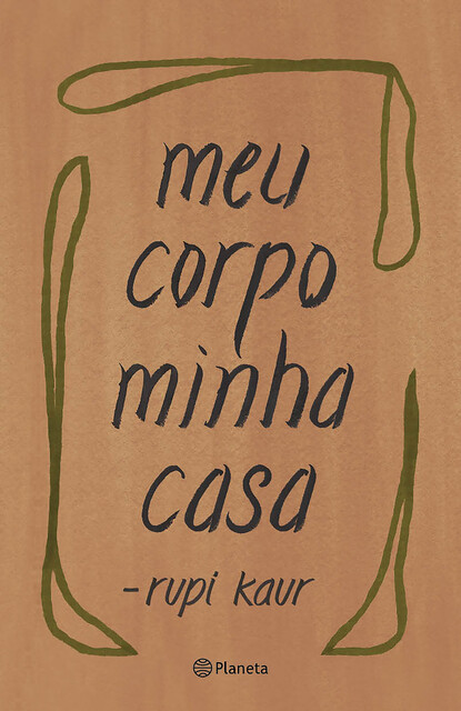 meu corpo minha casa, Rupi Kaur