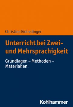 Unterricht bei Zwei- und Mehrsprachigkeit, Christine Einhellinger