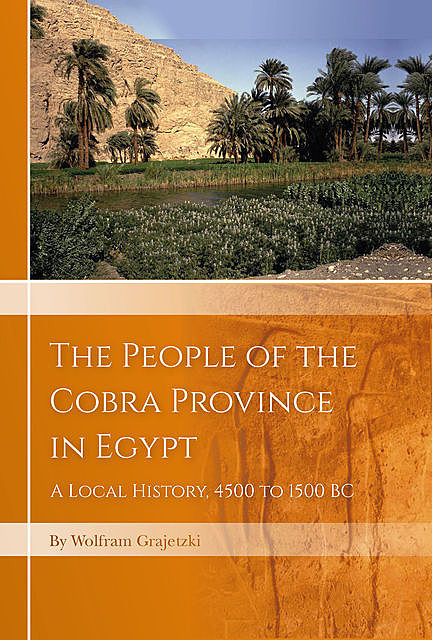 The People of the Cobra Province in Egypt, Wolfram Grajetzki