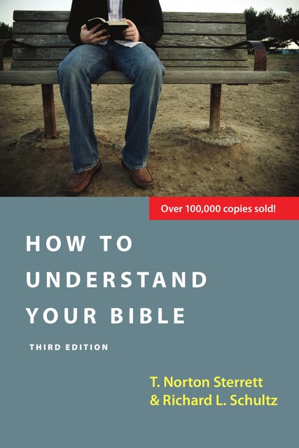How to Understand Your Bible, Richard Schultz, T. Norton Sterrett