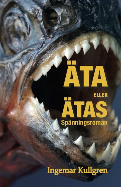 Äta eller ätas!, Ingemar Kullgren