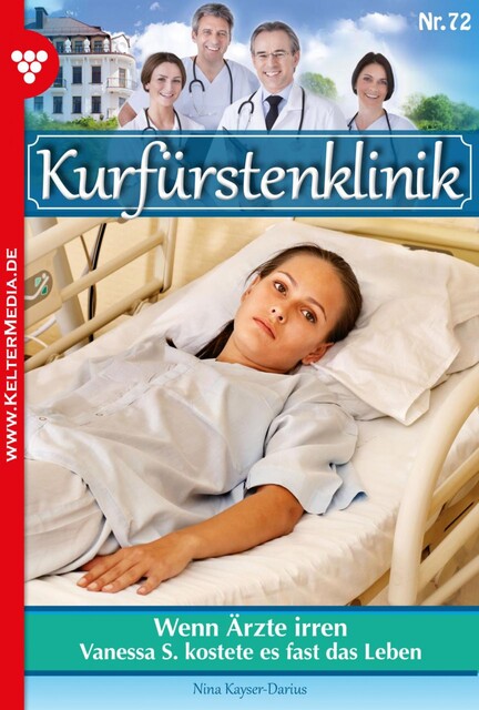 Kurfürstenklinik 72 – Arztroman, Nina Kayser-Darius