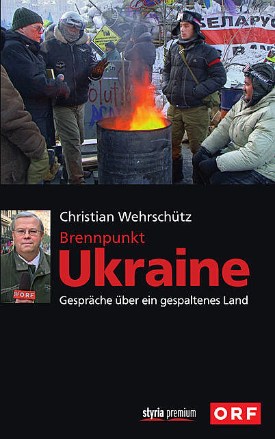 Brennpunkt Ukraine, Christian Wehrschütz