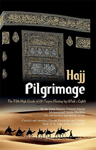 Pilgrimage “Hajj”, Mohammad Amin Sheikho, A.K.John Alias Al-Dayrani