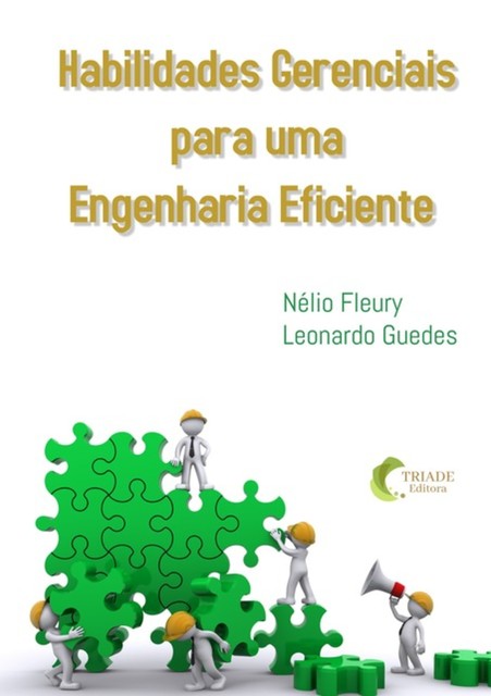 Habilidades Gerenciais Para Uma Engenharia Eficiente, amp, Leonardo Guedes, Benedito Fleury, Nélio