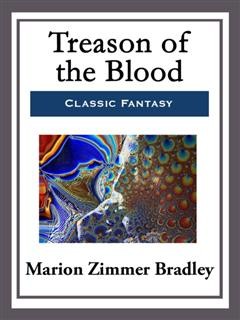 Treason of the Blood, Marion Zimmer Bradley