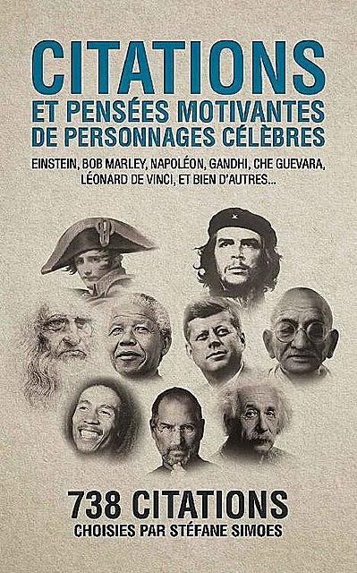 Citations et pensées motivantes de personnages célèbres (French Edition), Stéfane Simoes