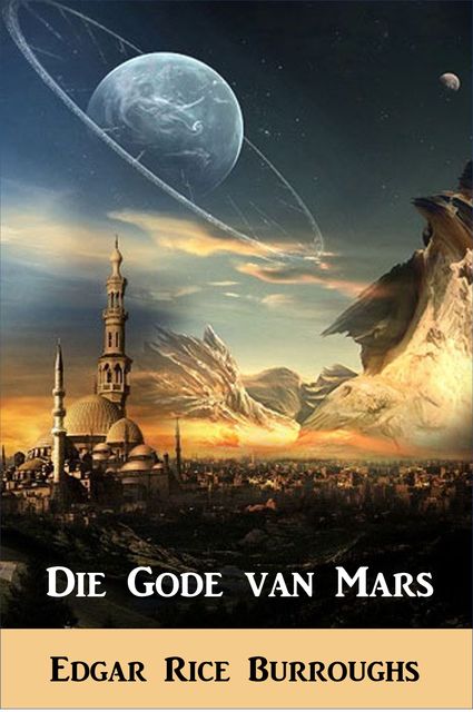 Die Gode van Mars, Edgar Rice Burroughs