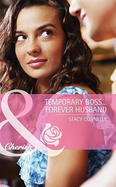 Temporary Boss…Forever Husband, Stacy Connelly