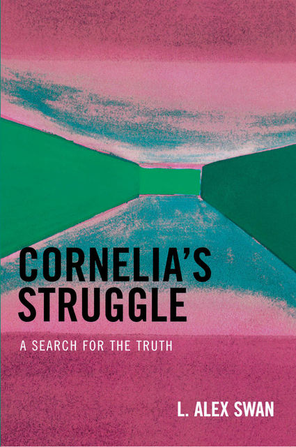 Cornelia's Struggle, Alex L. Swan