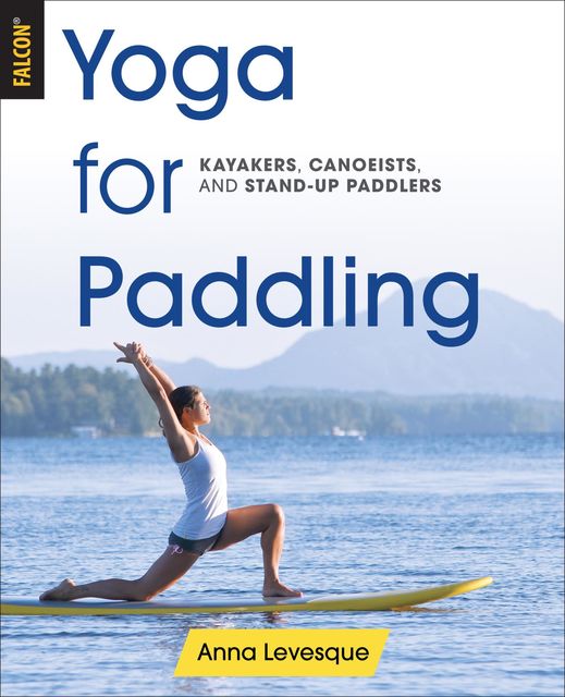 Yoga for Paddling, Anna Levesque