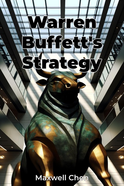 Warren Buffett's Strategy, Maxwell Chen