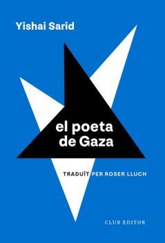 El poeta de Gaza, Sarid Yishai