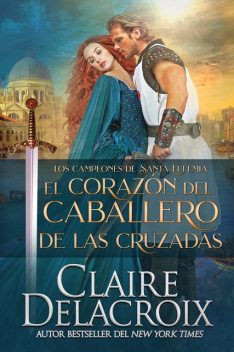 El corazón del caballero de las Cruzadas, Claire Delacroix