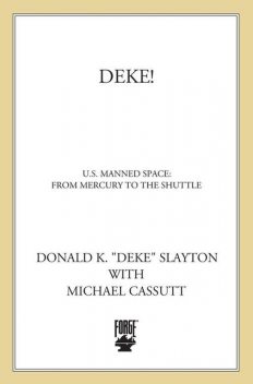 Deke, Michael Cassutt, Donald K. Slayton