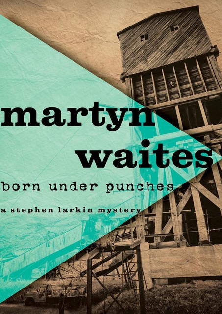 Born Under Punches, Martyn Waites