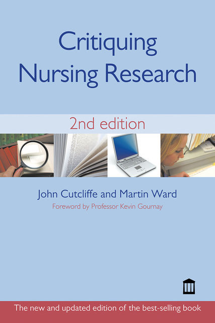 Critiquing Nursing Research 2nd Edition, John Cutcliffe