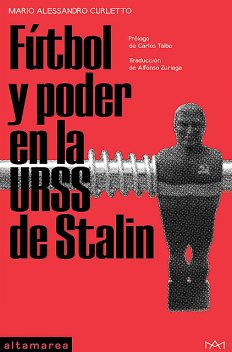 Fútbol y poder en la URSS de Stalin, Mario Alessandro Curletto