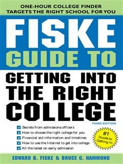 Fiske Guide to Getting into the Right College, Edward Fiske