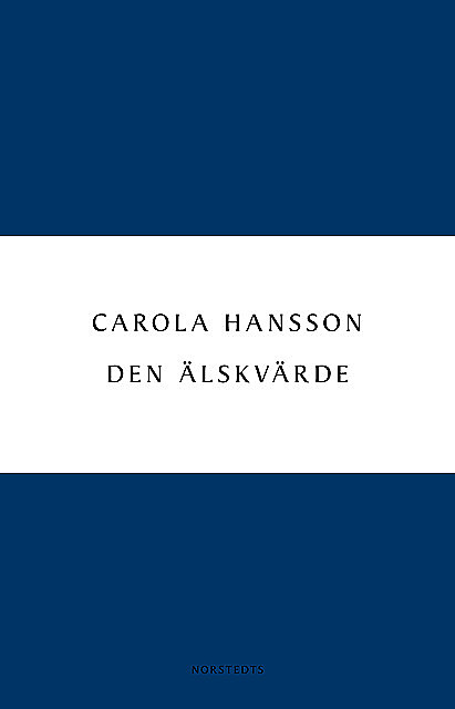 Den älskvärde, Carola Hansson
