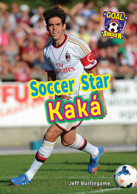 Soccer Star Kaká, Jeff Burlingame