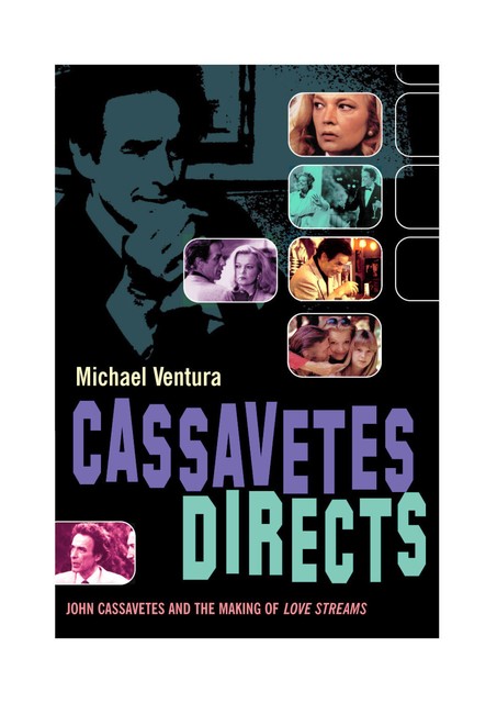 Cassavetes Directs, Michael Ventura
