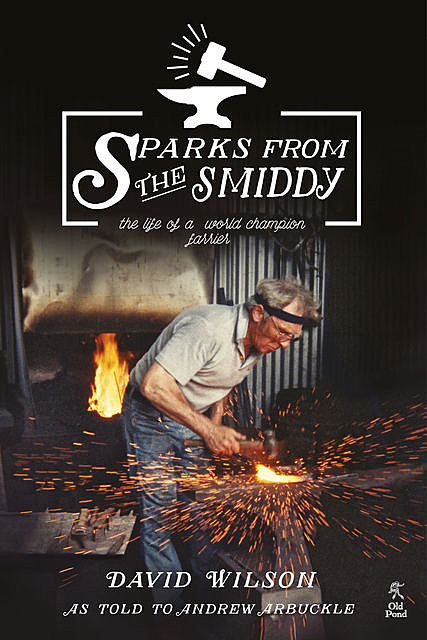 Sparks from the Smiddy, Andrew Arbuckle