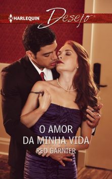 O amor da minha vida, Red Garnier