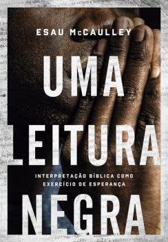 Uma leitura negra, Esau McCaulley, Susana Klassen