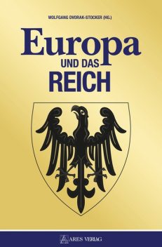 Europa und das Reich, Wolfgang Dvorak-Stocker
