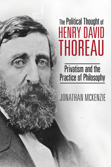 The Political Thought of Henry David Thoreau, Jonathan McKenzie