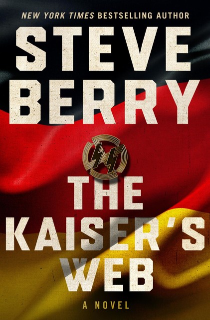 The Kaiser's Web--A Novel, Steve Berry