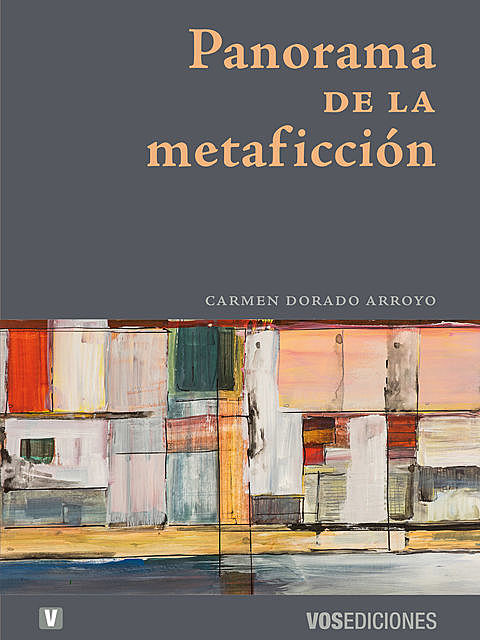 Panorama de la metaficción, Carmen Dorado Arroyo