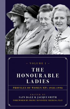 The Honourable Ladies: Volume I, Iain Dale, Jacqui Smith